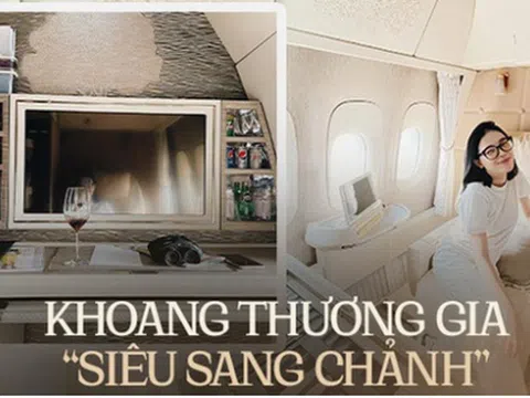 Choáng ngợp với khoang thương gia hạng nhất giá 'siêu khủng' của các hãng máy bay nổi tiếng